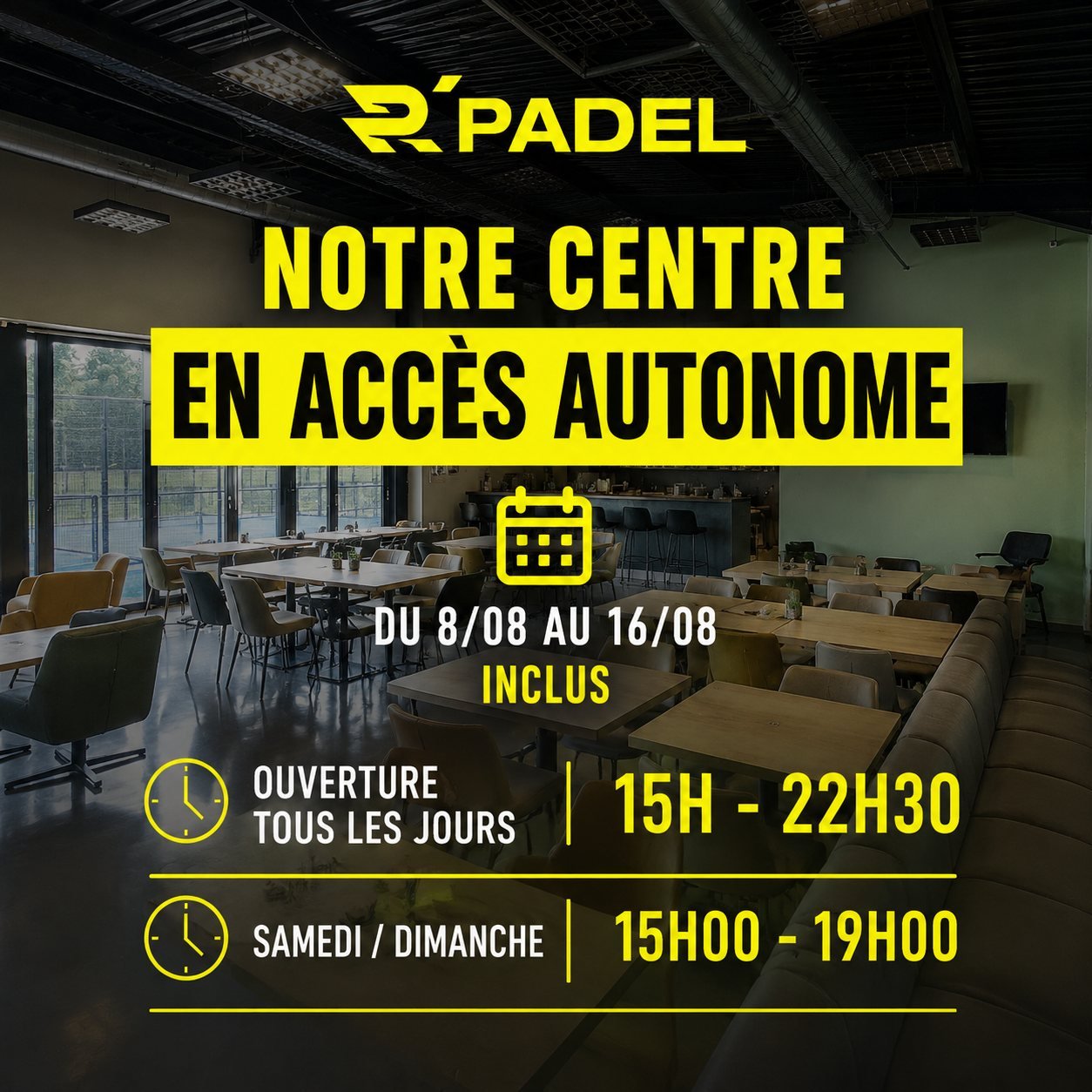 Accès autonome R'Padel du 8 au 16 août 2026